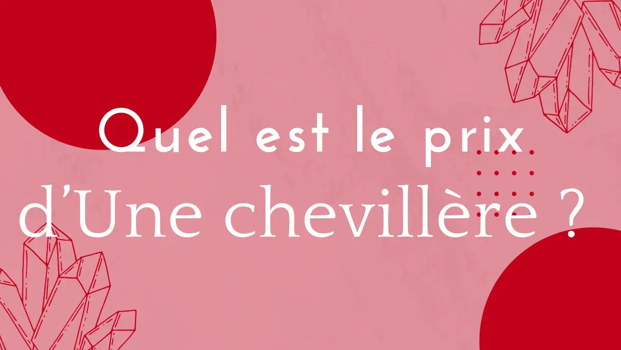 Quel est le prix d'une chevillère ? - Chevillère Bijoux