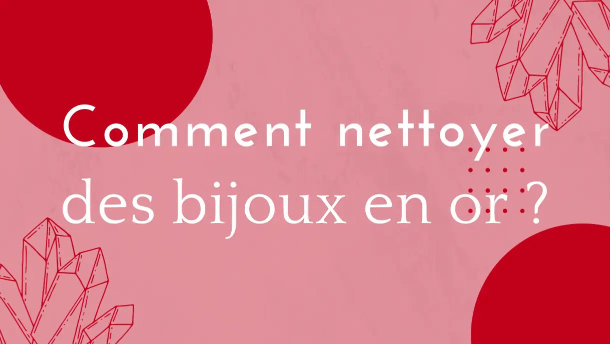 Comment nettoyer des bijoux en or