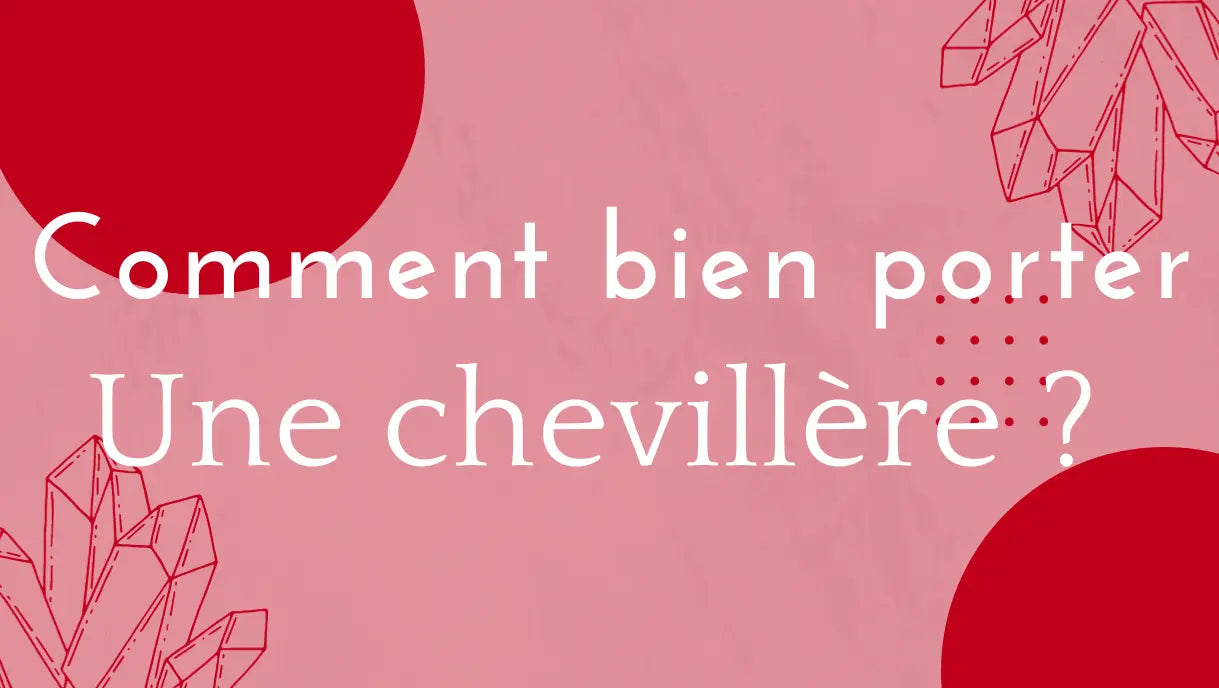 Comment porter une chevillere bijoux
